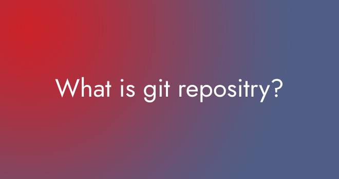 What is git repositry?