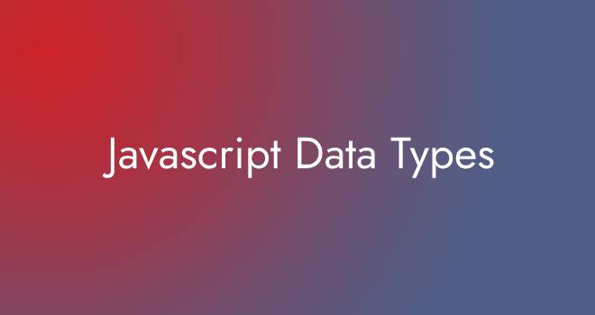 Javascript Data Types