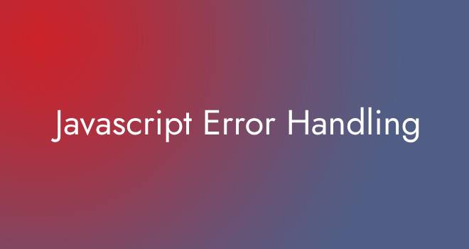 Javascript Error Handling